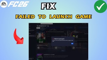 Fix FC 26 Failed to launch Game Error