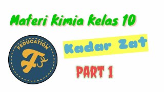 Kimia kelas 10 - kadar zat part 1