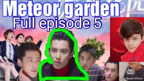 Meteor garden Full episode 5, (Tagalog dub)