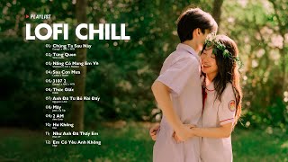 Nhạc Chill Lofi 2024 - Những Bản Lofi Mix Chill Nhẹ Nhàng Cực Hay -Nhạc Trẻ Lofi Gây Nghiện Hot 2024