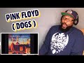 PINK FLOYD - DOGS | REACTION