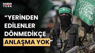 Hamas'tan ateşkes açıklaması: İşgal çekilmedikçe ve yerinden edilenler dönmedikçe anlaşma yok Resimi