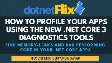 How to profile your apps using the new .NET Core 3 diagnostics tools