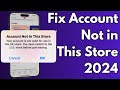 How To Fix Account Not in This Store Error in App Store on iPhone iOS 16/17