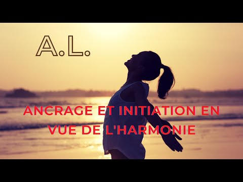 AL: Ancrage et Initiation en vue de l'Harmonie