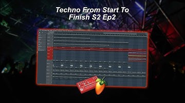 Techno From Start To Finish S2 Ep2 | FL Studio Tutorial