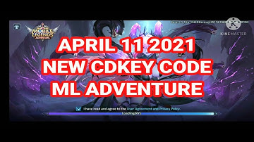 APRIL 11 2021 NEW CDKEY CODE ML ADVENTURE