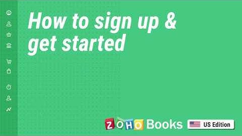 How to Sign Up and Getting Started | Zoho Books