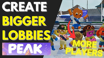 PEAK - How To Increase Max Player Limit (Create Bigger Lobby) EASY
