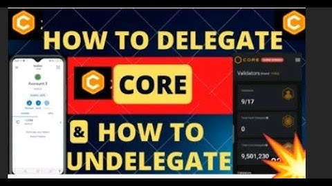 HOW TO STAKE/DELEGATE, UNDELEGATE YOUR CORE COINS || HOW TO CLAIM YOUR CORE DAILY REWARDS
