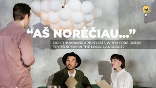 What Lithuanians Think Of Foreigners Learning Their Language