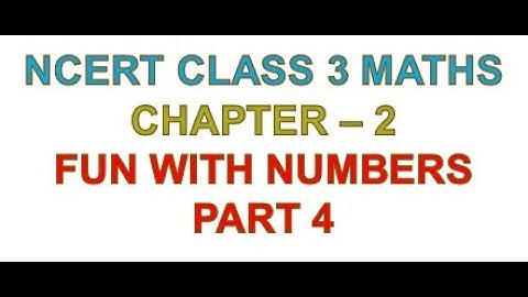 Chapter 2 Fun with Numbers Part 4 | MATHS | NCERT | CBSE | CLASS 3