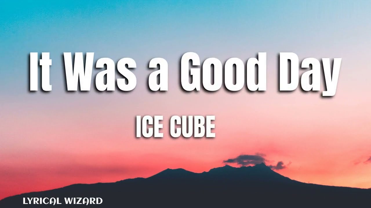 IN DOV - ICE CUBE - It Was a Good Day