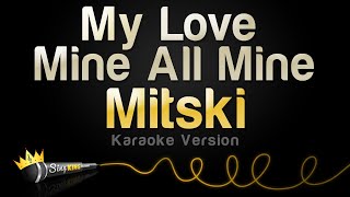 Mitski - My Love Mine All Mine (Karaoke Version) Resimi