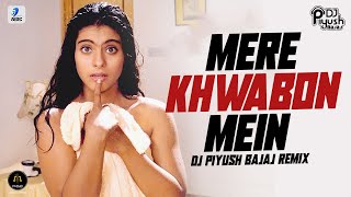 Mere Khwabon Mein (Remix) | DJ Piyush Bajaj | Shah Rukh Khan |  Kajol | Lata Mangeshkar | DDLJ