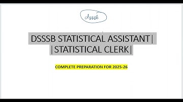 DSSSB Statistical Clerk | Statistical Assistant | Syllabus 2025 | Complete Preparation 2025-26 |