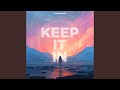Keep It In (Chillstep Mix)