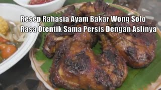 AYAM BAKAR WONG SOLO - RESEP AYAM BAKAR PALING ENAK  ||  RESEP MASAKAN AYAM SIMPLE. 