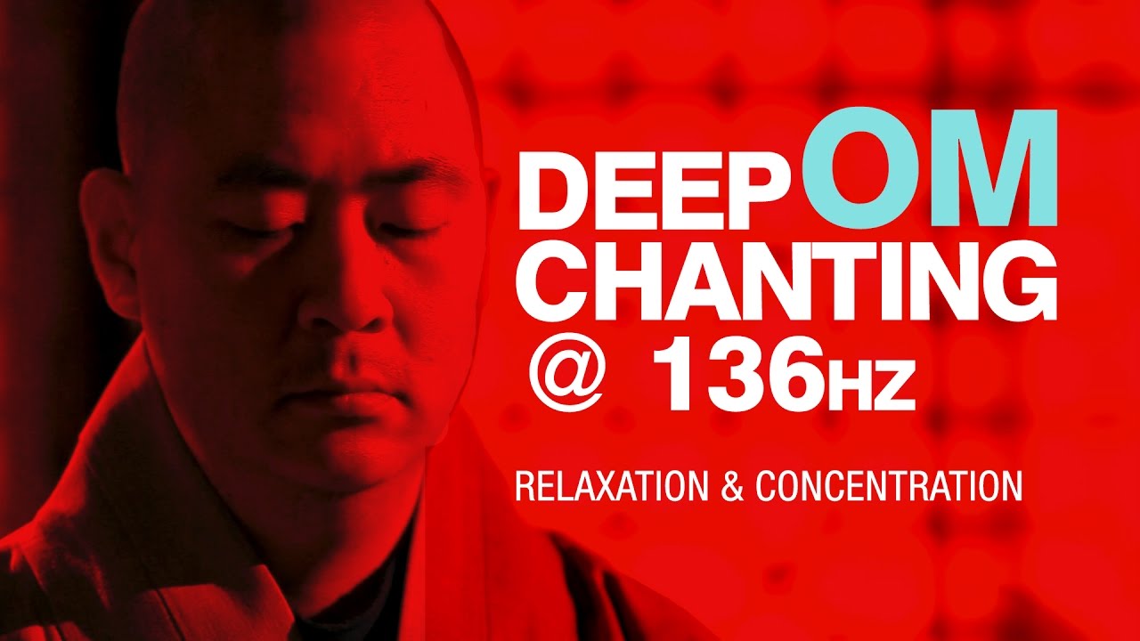 [136Hz] Powerful Deep OM Chanting