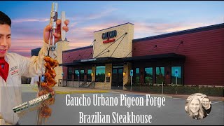 Gaucho Urbano, Pigeon Forge, TN Brazillian Churrascaria Steakhouse Full Review