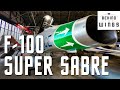 F-100 Super Sabre | Behind the Wings