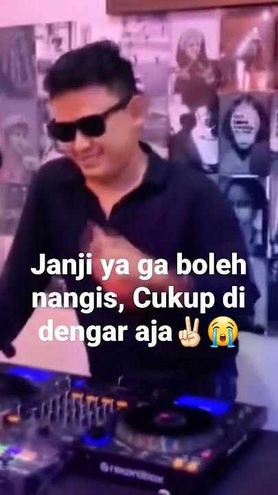 Janji ya ga boleh nangis, Cukup di dengar aja✌🏻😭 #dj2023 #djterbaru #dutch #djbucin #djgalau #djindo