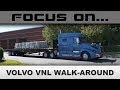 Focus On... 2018 Volvo VNL Exterior Walk-around