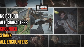 The Last of Us Part II Remastered - No Return Grounded All Encounters S Rank (All Characters)