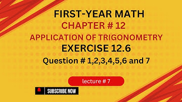 11th Class Math ||Exercise 12.6 Question # 1,2,3,4,5,6,7 ||Ch 12 Application of Trigonometry