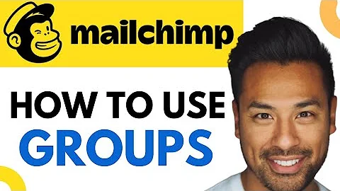 How to Create and Use Groups in Mailchimp (step-by-step Guide)