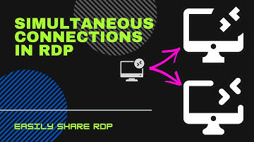 Multiple RDP connections | Simultaneous Connections | Easily Share Rdp