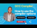 Introduction to GCC Compiler Options