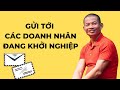 Thông điệp gửi tới các doanh nhân đang khởi nghiệp kinh doanh | Phạm Thành Long