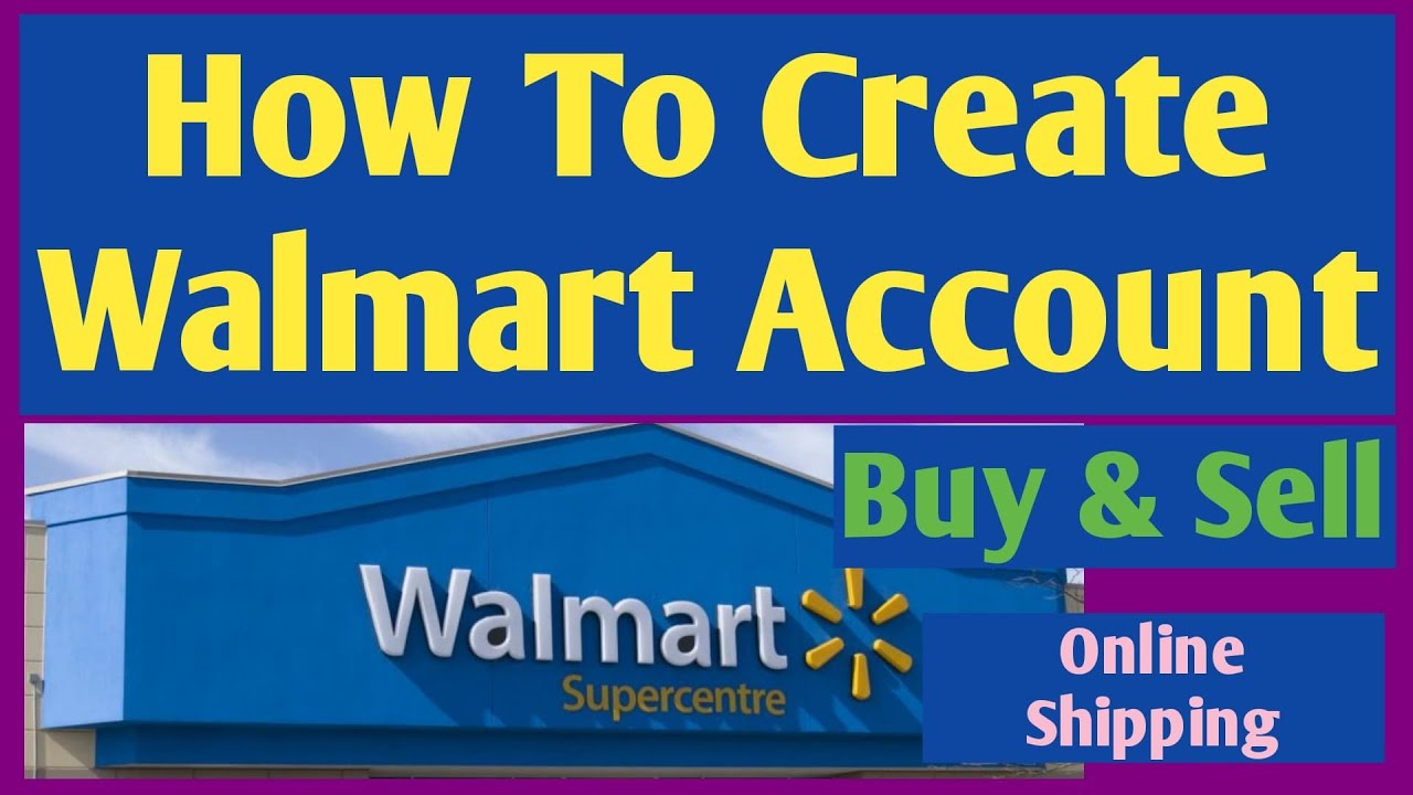 How To Create Walmart Account Site For Buying And Selling Online YouTube