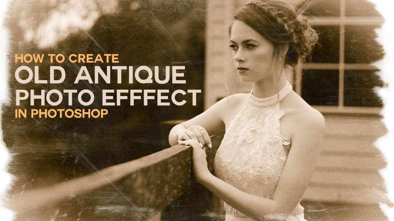 Photoshop Tutorial Create Old Antique Or Vintage Effect With Camera Raw Photoshopdesire Com Youtube