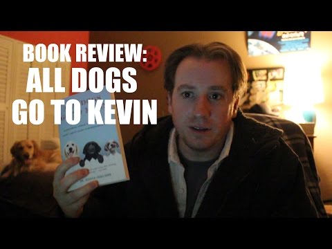 Baldwinning Book Review: All Dogs Go to Kevin by Dr. Jessica Vogelsang