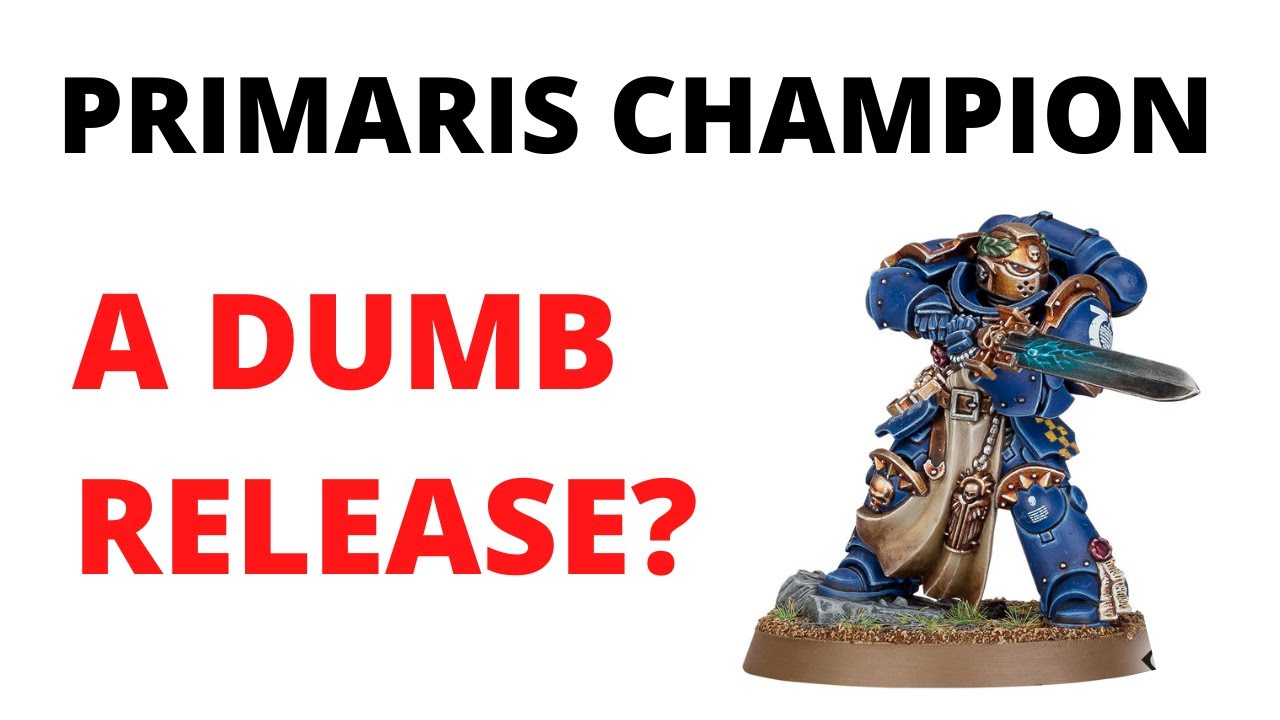 Primaris Champion Reveal - Nice Model, but ANNOYING to Get!