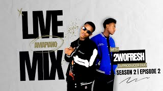 LIVE AMAPIANO MIX w/2WOFRESH at BLACK TIE MANSION PARTY | S2 EP2