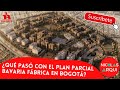 ¿Qué pasó con el Plan Parcial Bavaria Fábrica en Bogotá?🇨🇴 - Actualización Plan de Renovación Urbana