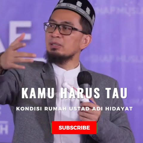 KONDISI RUMAH USTAD ADI HIDAYAT-Ceramah Ustad Adi Hidayat