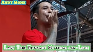 Lagu Tebe Andy Mone-Kunyaidu Mutenab Leok-Leok