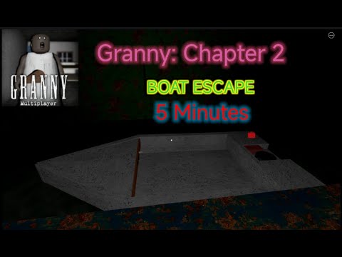 Granny: Multiplayer Chapter 2 II Boat Escape In 5 Minutes [Roblox]