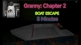 Granny: Multiplayer Chapter 2 II Boat Escape In 5 Minutes [Roblox]