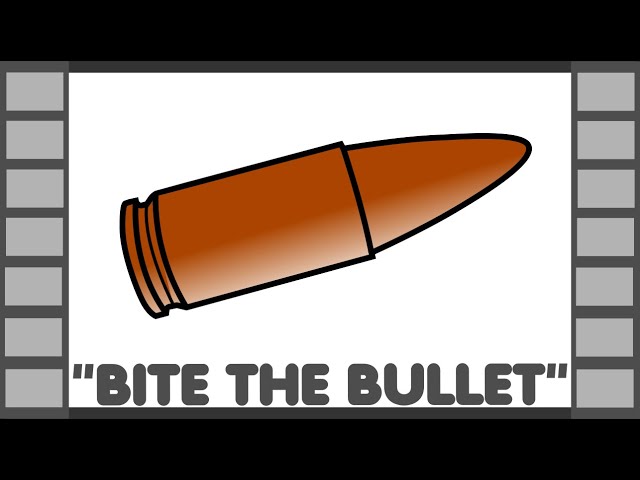 Bite the Bullet - Idiom, Origin & Meaning