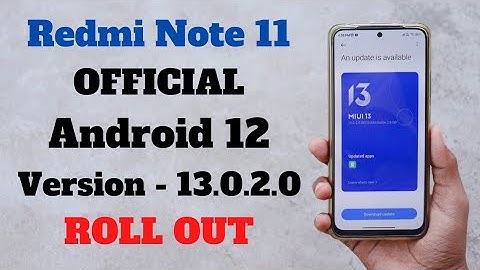 Redmi Note 11 Official Android 12 Update Version - 13.0.2.0 Roll Out 🔥