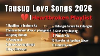 TAUSUG LOVE SONGS 2026 | HEARTBROKEN PLAYLIST (OFFICIAL COVER)