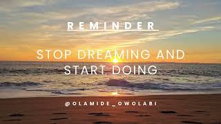 Stop Dreaming, Start Doing | Faith Without Action Is Dead