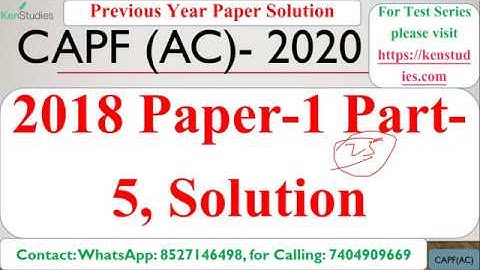 CAPF(AC) Solved 2018 Paper 1 Part 5 Previous Year Solved Paper