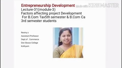 EDP LECTURE-31(MODULE-3) FACTORS AFFECTING PROJECT DEVELOPMENT  B.COM TAX S5 & B.COM CA S3