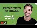 Série Todos os Presidentes do Brasil | Introdução #00